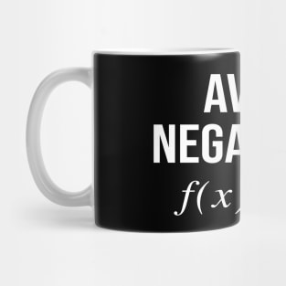 Avoid negativity Mug